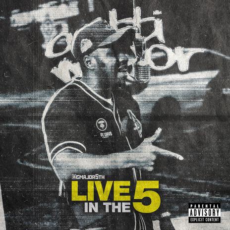 Live in the 5 (Live) | Boomplay Music