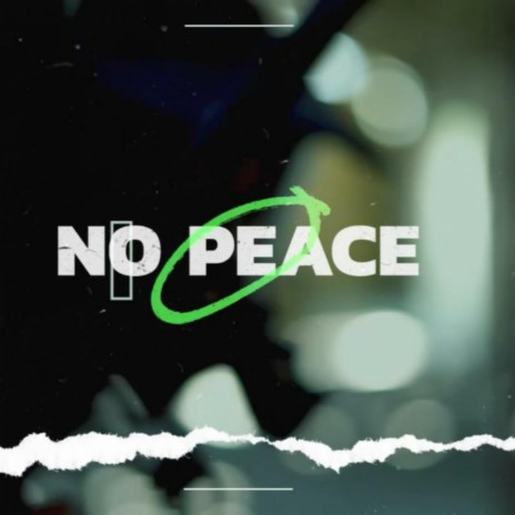 No Peace ft. axel | Boomplay Music