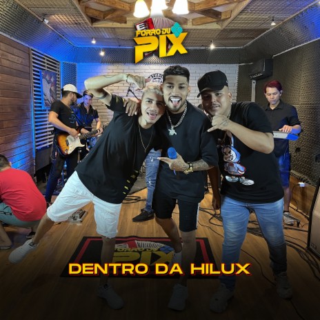 Dentro da Hilux | Boomplay Music