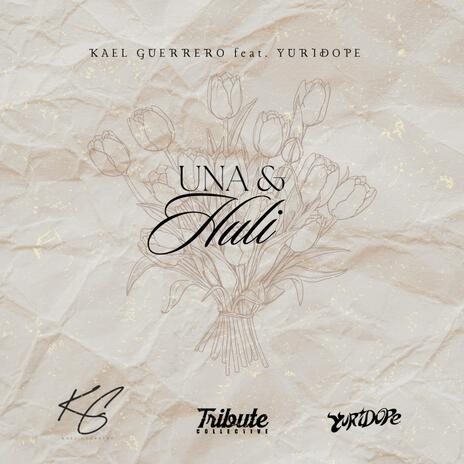 Una & Huli ft. Yuridope | Boomplay Music