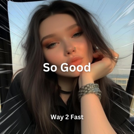 So Good (Sped Up) | Boomplay Music