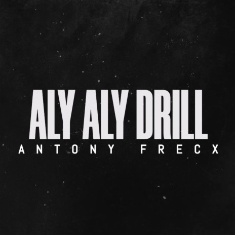 Aly Aly Drill | Boomplay Music