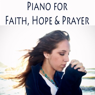 Piano for Faith, Hope & Prayer
