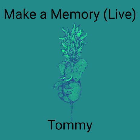 You Want to Make a Memory (Live) | Boomplay Music