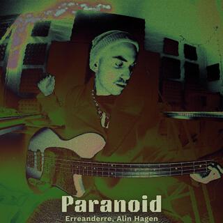 Paranoid ft. Alin Hagen lyrics | Boomplay Music