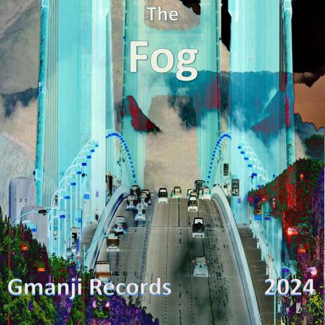 The Fog | Boomplay Music