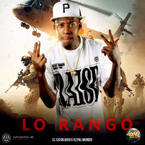 Lo Rango ft. El Sicokario | Boomplay Music