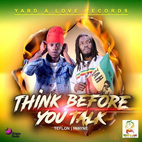 Think Before You Talk ft. Teflon & I Wayne