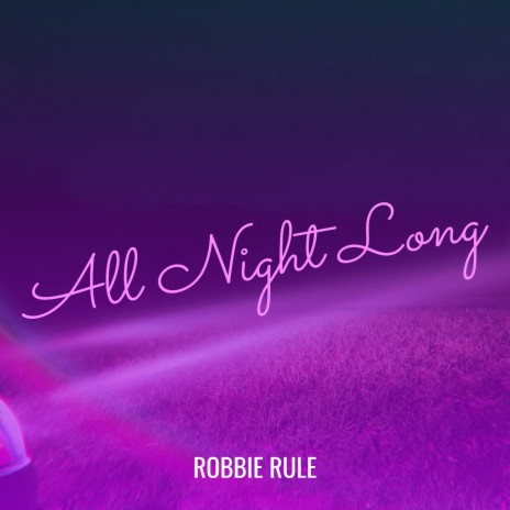 All Night Long | Boomplay Music