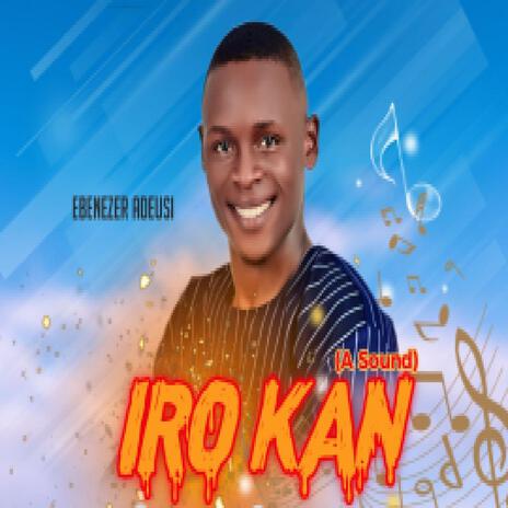 Iro Kan | Boomplay Music