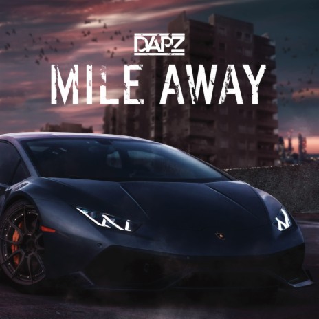 Mile Away | Boomplay Music