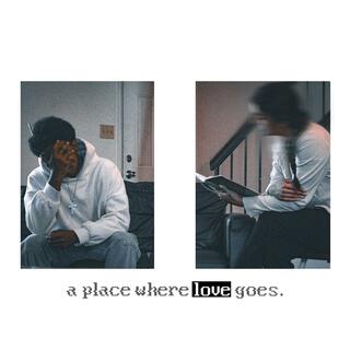 A Place Where L.O.V.E Goes