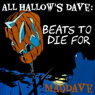 All Hallow's Dave: Beats To Die For