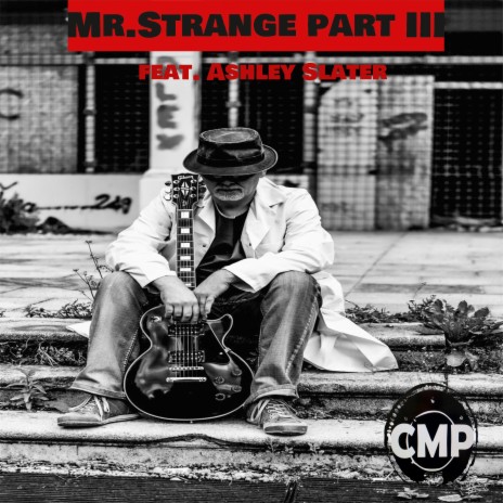 Mr Strange part III ft. Ashley Slater | Boomplay Music