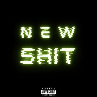 New Shit