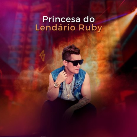 Princesa do Lendário Ruby | Boomplay Music