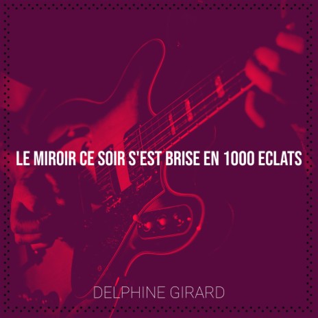 Le miroir ce soir s'est brise en 1000 eclats | Boomplay Music