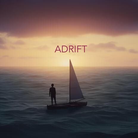 Adrift | Boomplay Music