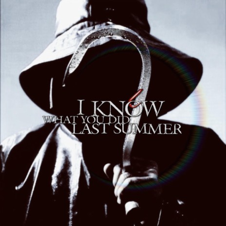 i know what you did last summer