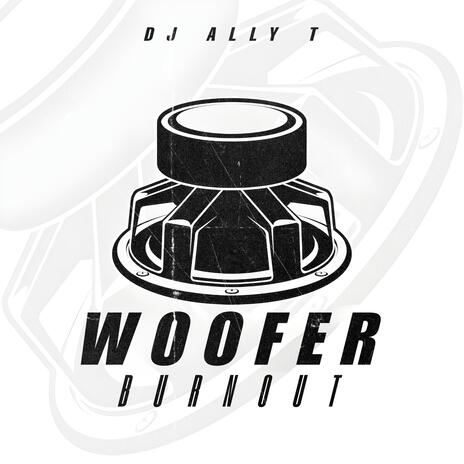 Woofer Burnout (Bass Mix) | Boomplay Music