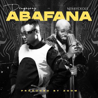 ABAFANA ft. Nerryckole lyrics | Boomplay Music