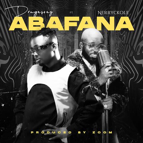 ABAFANA ft. Nerryckole | Boomplay Music