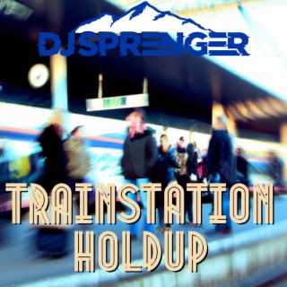 Trainstation Holdup