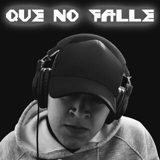 Que No Falle lyrics | Boomplay Music