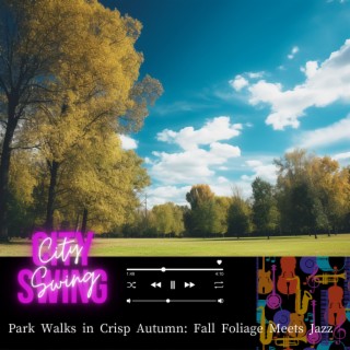 Park Walks in Crisp Autumn: Fall Foliage Meets Jazz