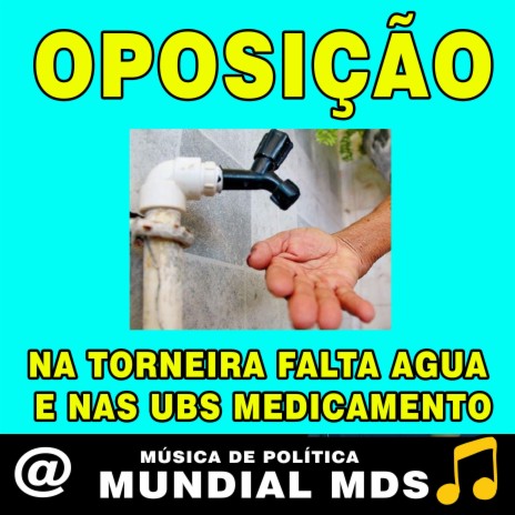 Na torneira falta agua e nas ubs medicamento música de política oposição | Boomplay Music