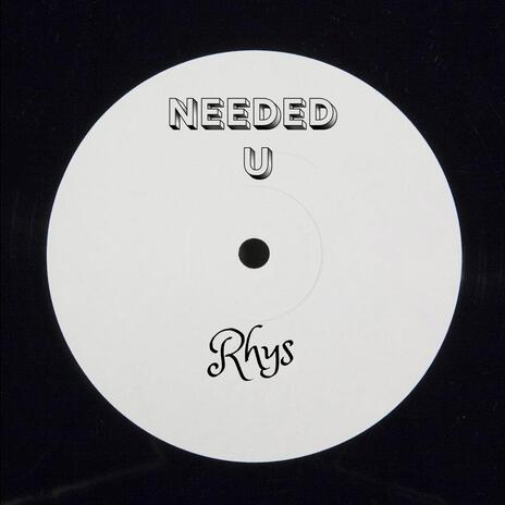 Needed U | Boomplay Music