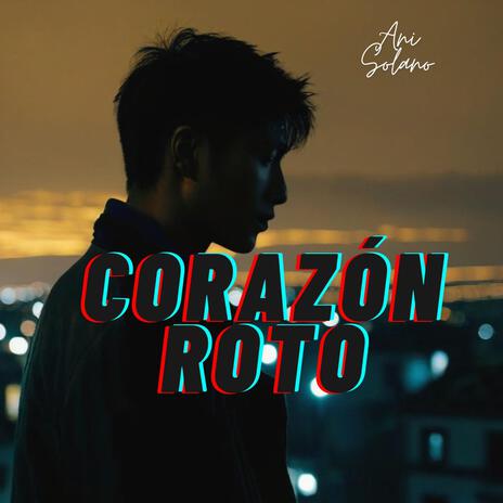 Corazón Roto | Boomplay Music