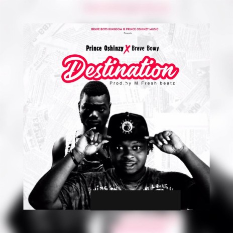 Destination ft. Brave Bowy | Boomplay Music