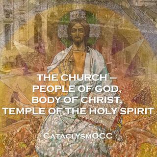 THE CHURCH (PEOPLE OF GOD, BODY OF CHRIST, TEMPLE OF THE HOLY SPIRIT) lyrics | Boomplay Music