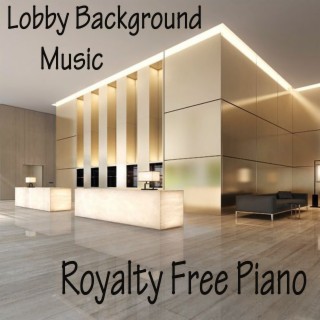 Lobby Background Music - Royalty Free Piano