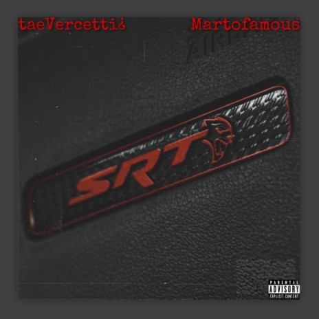 SRT ft. Martofamous