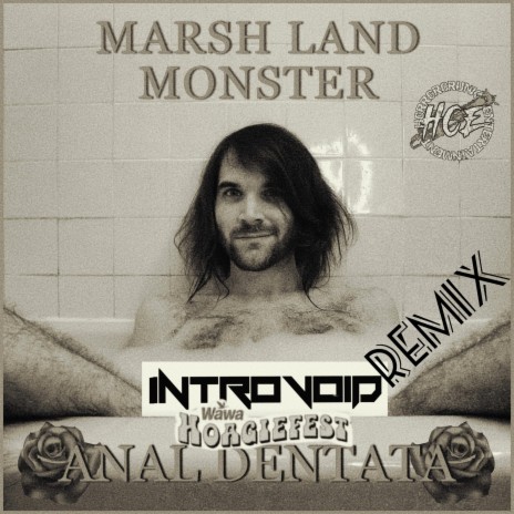 Anal Dentata (Wawa Hoagiefest Remix) ft. Marsh Land Monster | Boomplay Music