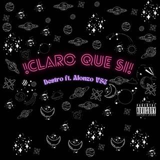 !Claro q si! ft. Alonzo VSC lyrics | Boomplay Music