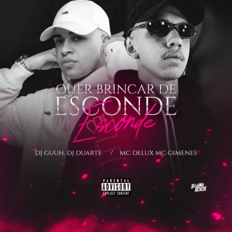 Quer Brincar de Esconde Esconde ft. Mc Gimenes, Mc Delux & DJ Duarte | Boomplay Music