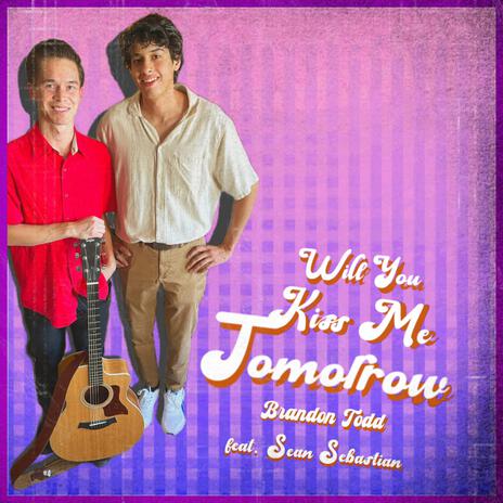 Will You Kiss Me Tomorrow ft. Sean Sebastian | Boomplay Music