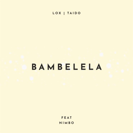 Bambelela ft. Nimbo