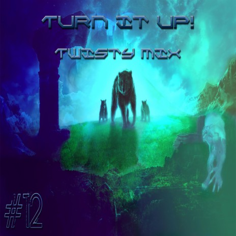 Turn it up (twisty mix 12) | Boomplay Music