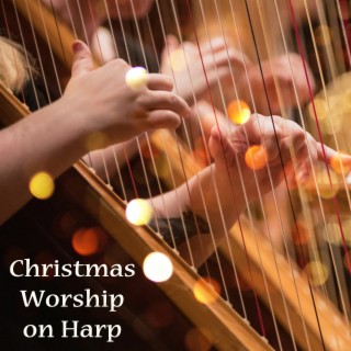Christmas Worship on Harp