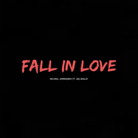 Fall In Love ft. Bri Bailey | Boomplay Music