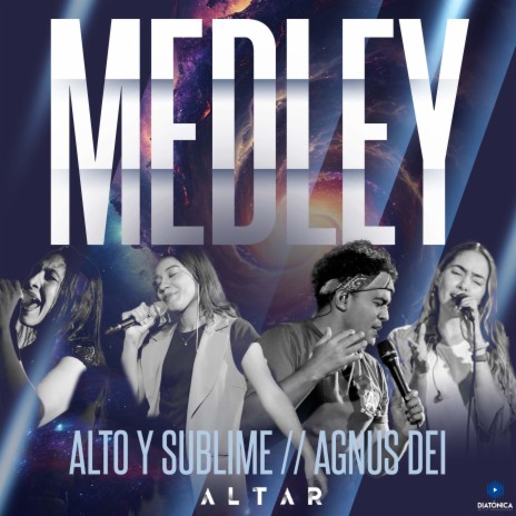 Medley: Alto y Sublime / Agnus Dei | Boomplay Music