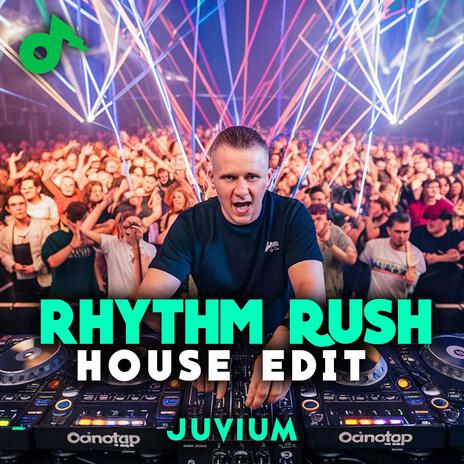 Rhythm Rush (House Edit) | Boomplay Music