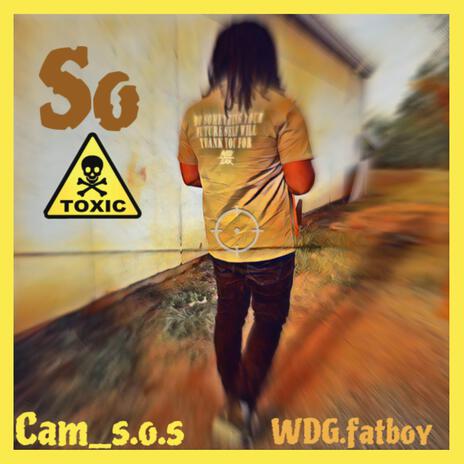 So Toxic ft. WDG.Fatboy | Boomplay Music