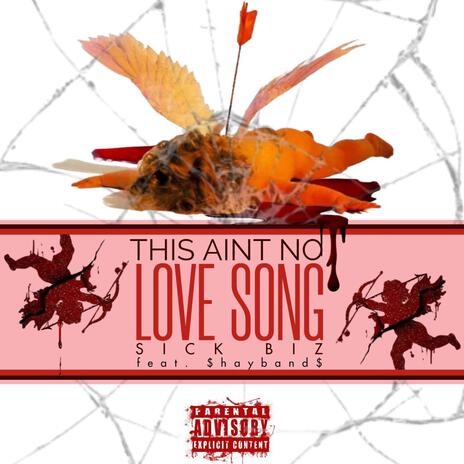 This Aint No Love Song ft. $hayBand$ | Boomplay Music