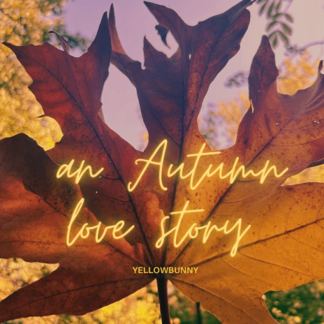 An Autumn Love Story | Boomplay Music