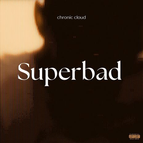 Super Bad | Boomplay Music